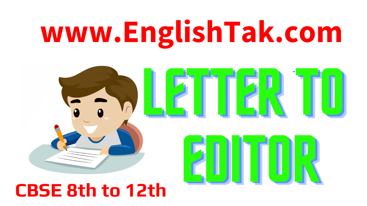 Letter to Editor for class 10 & 12