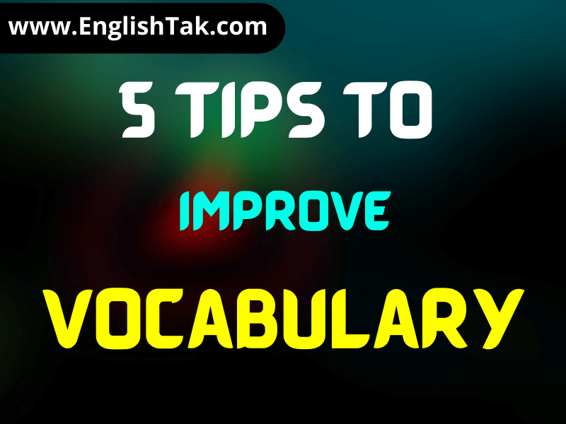 Five Tips to Improve Vocabulary