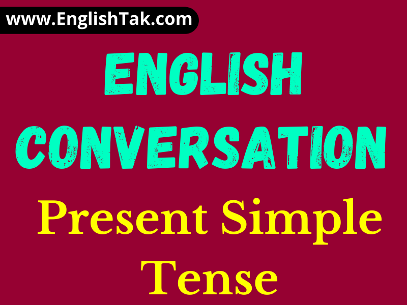 English conversation-Present Tense