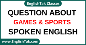 Question about Games or Sport – Spoken English