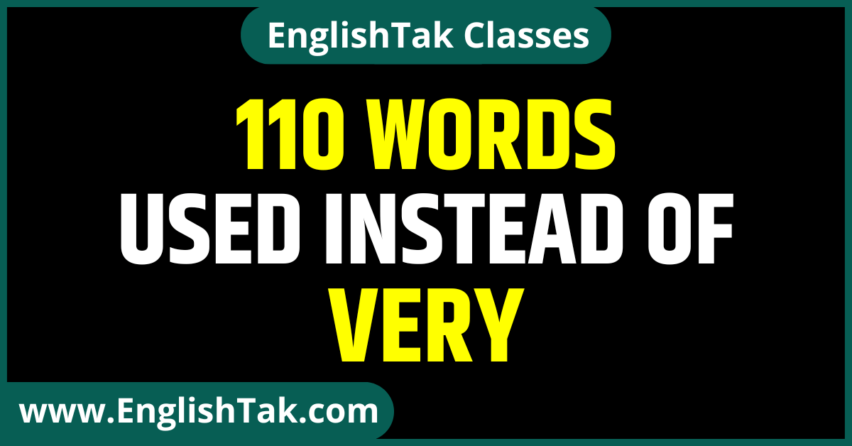 110 Words Used instead of VERY