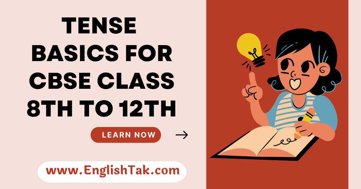 Tense Basics For CBSE Class 8th to 12th