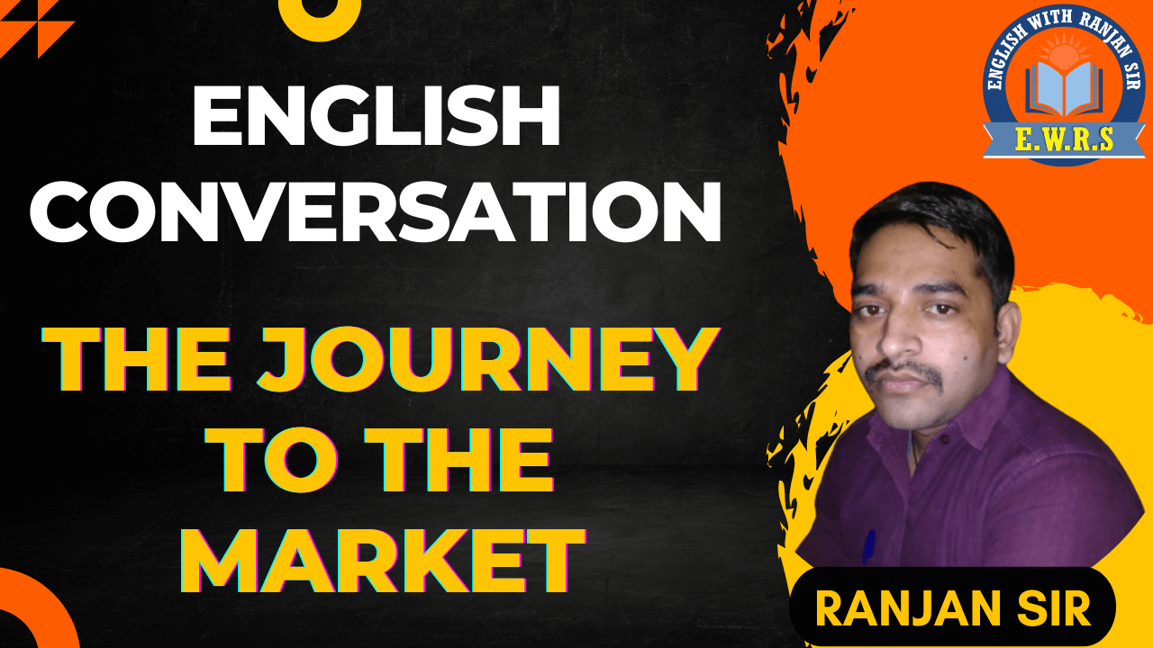 English Conversation - The journey to the market