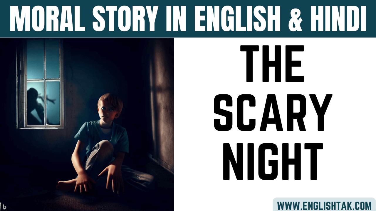 THE SCARY NIGHT - MORAL STORY