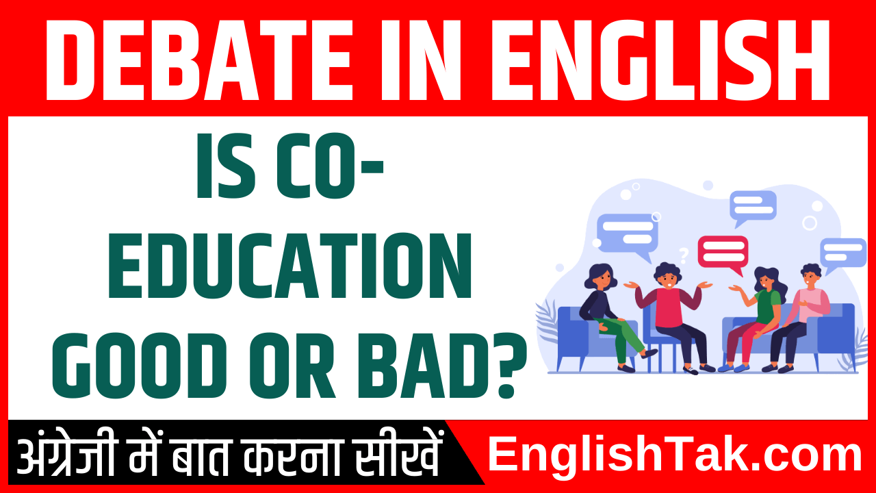 Debate - Is Co-Education Good or Bad