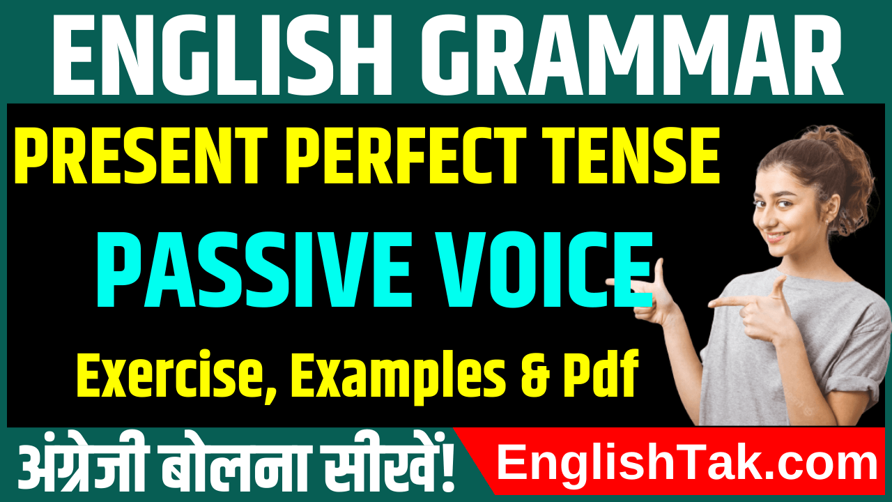 Present Perfect Tense Passive Voice Exercise Pdf EnglishTak