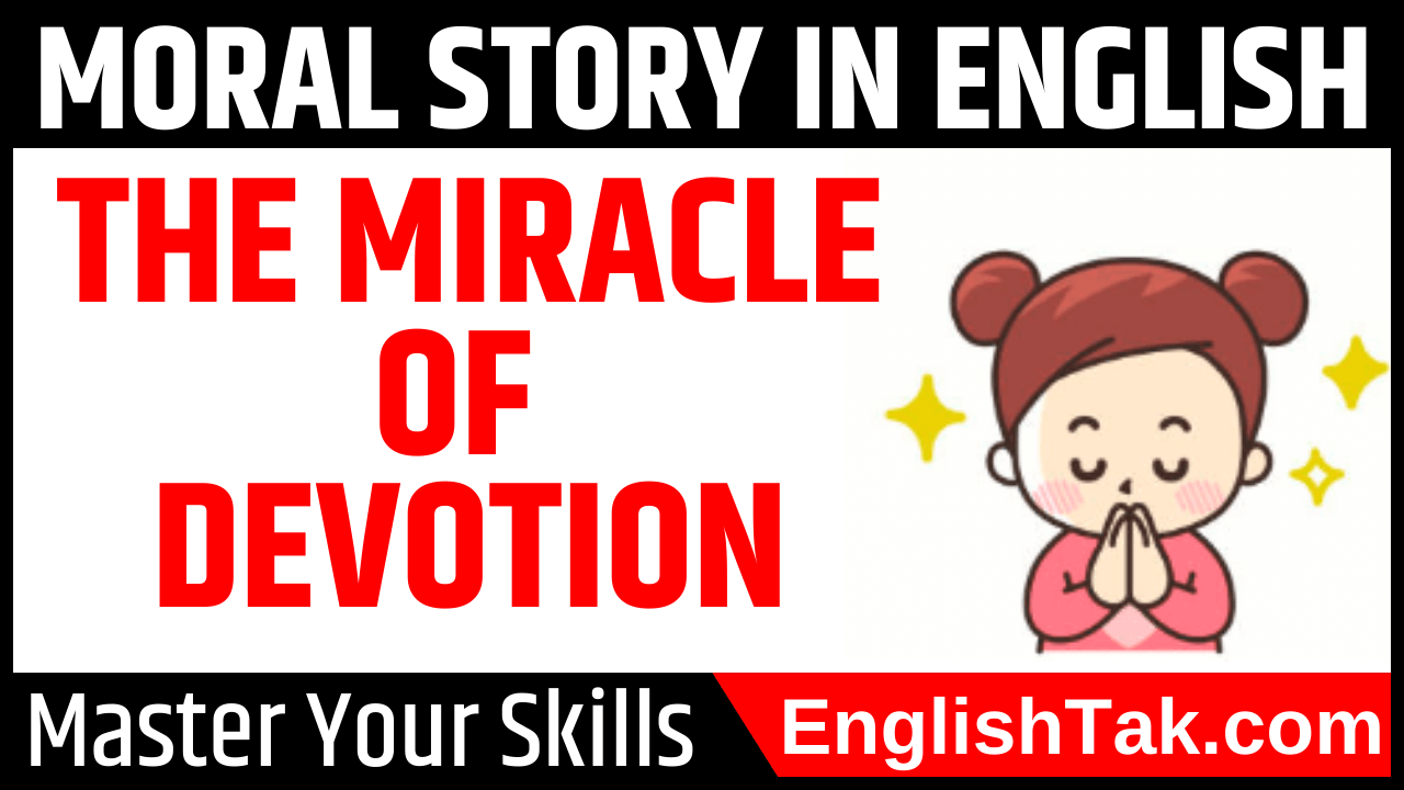Moral Story - The Miracle of Devotion