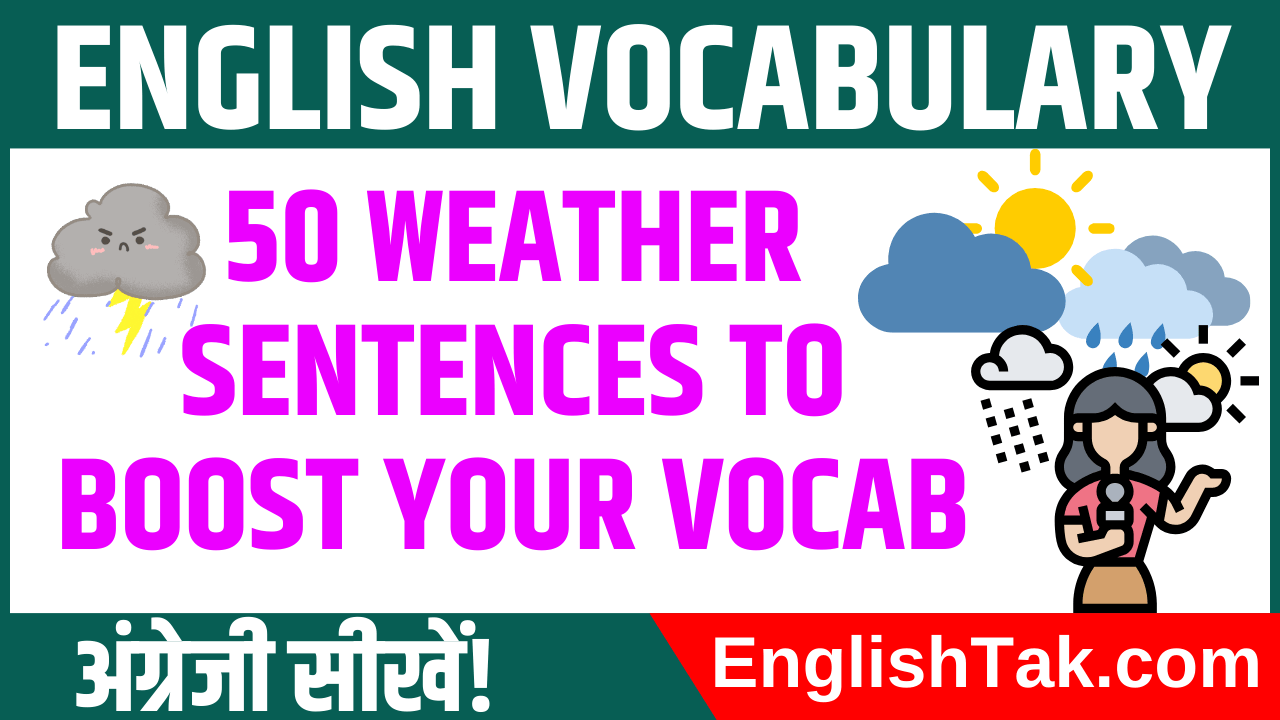 50 Weather Sentences To boost your Vocab