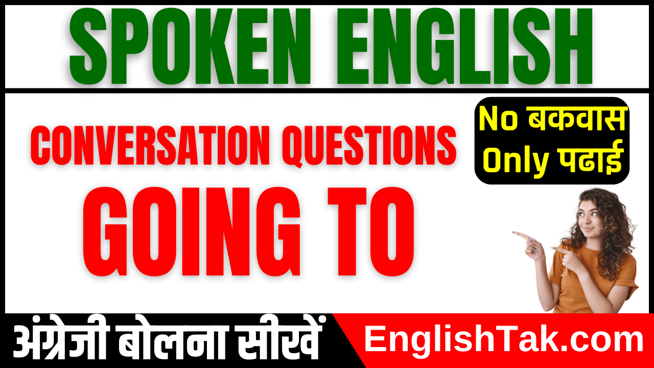 Conversation Questions - GOING TO
