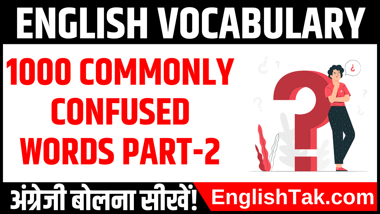 1000 Commonly Confused Words Part-2