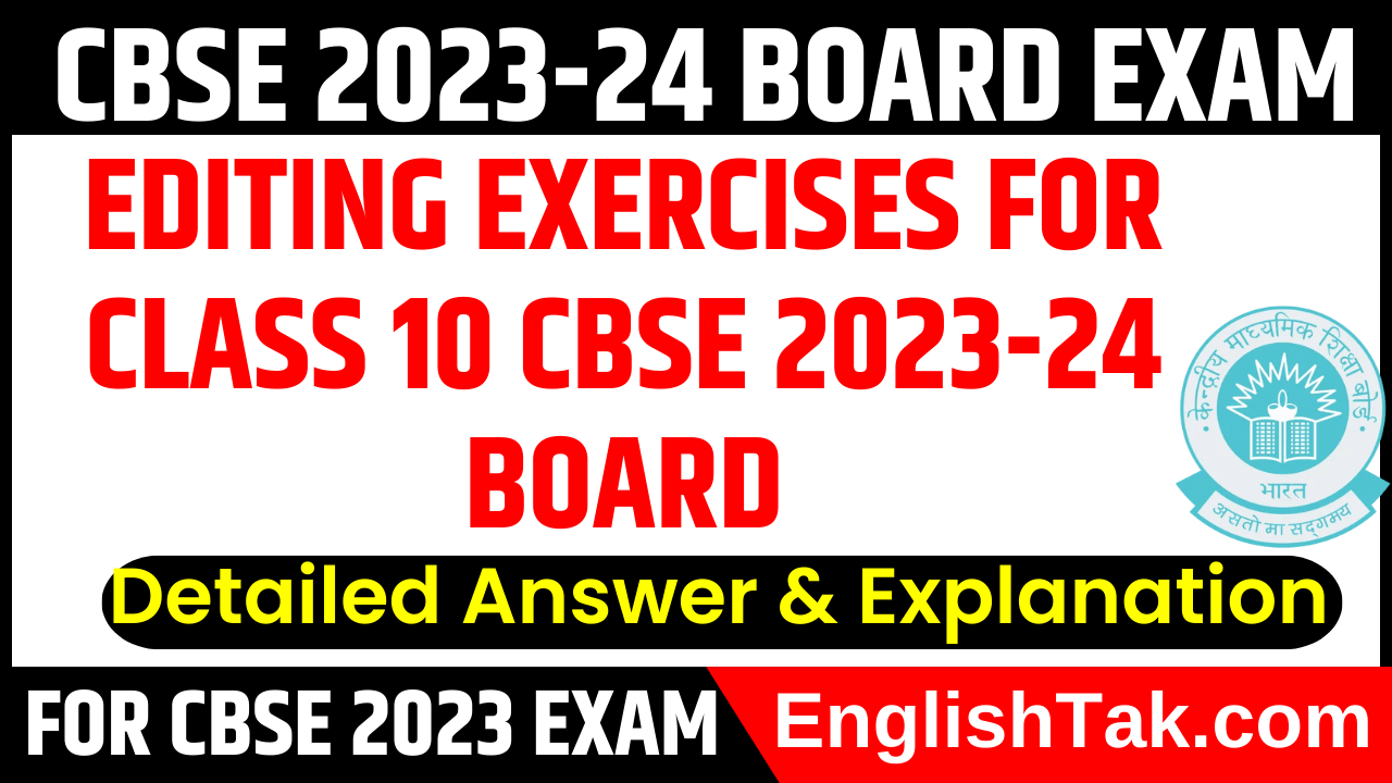 Editing Exercises for Class 10 CBSE 2023 Board