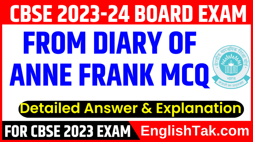 From Diary Of Anne Frank Mcq Cbse Class 10 English Board 23 Archives English Grammar And Spoken