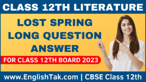 Lost Spring Long Question Answer