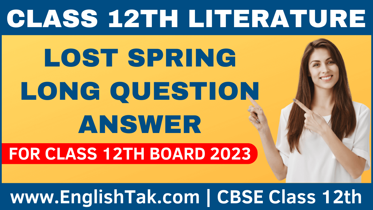 Lost Spring Long Question Answer