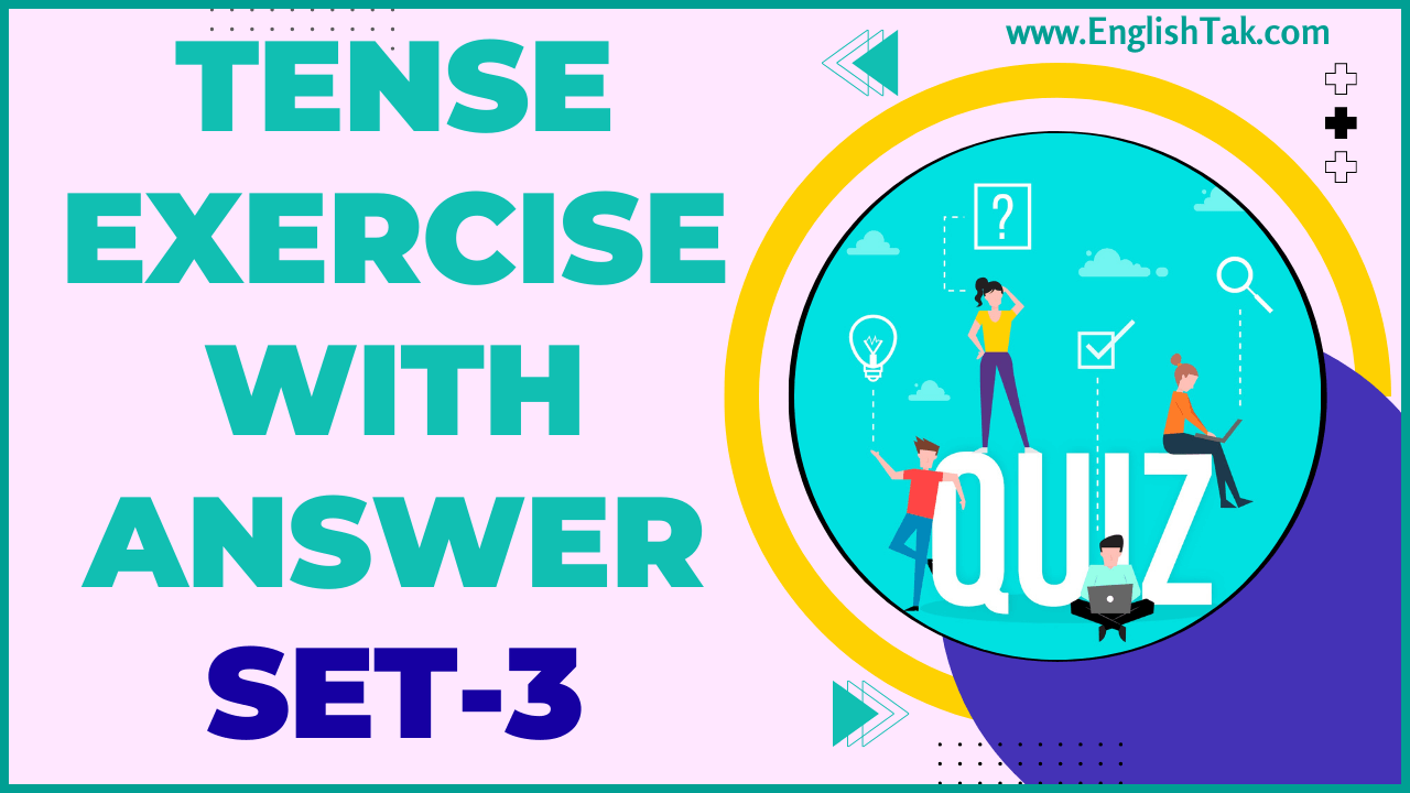 Tense Exercise with Answer Set-3