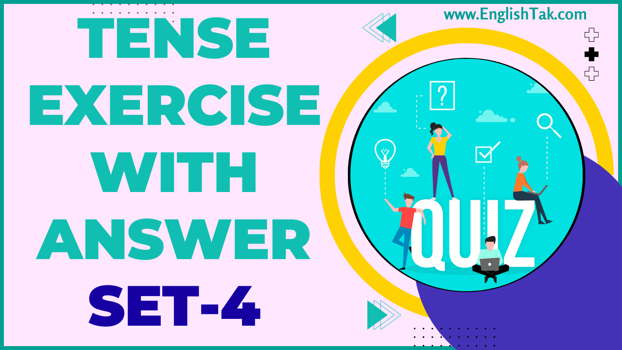 Tense Exercise with Answer Set-4