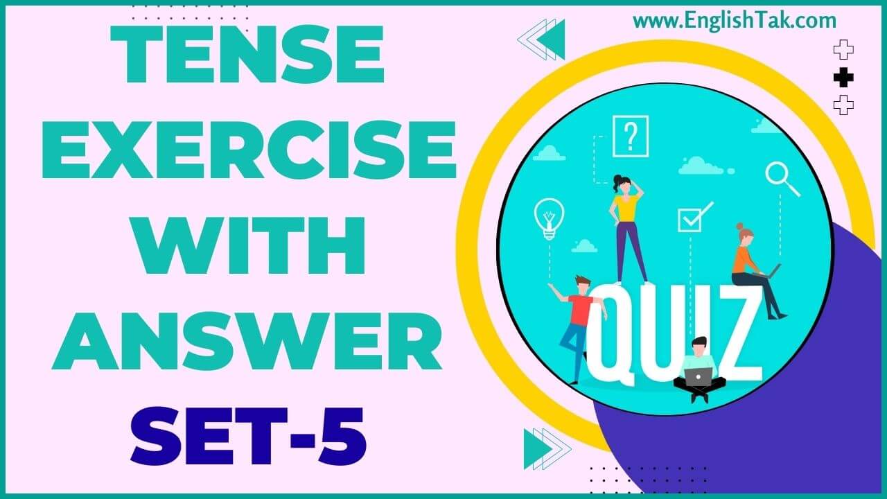 Tense Exercise with Answer Set-5