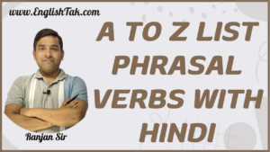 A to Z List Phrasal Verbs with Hindi