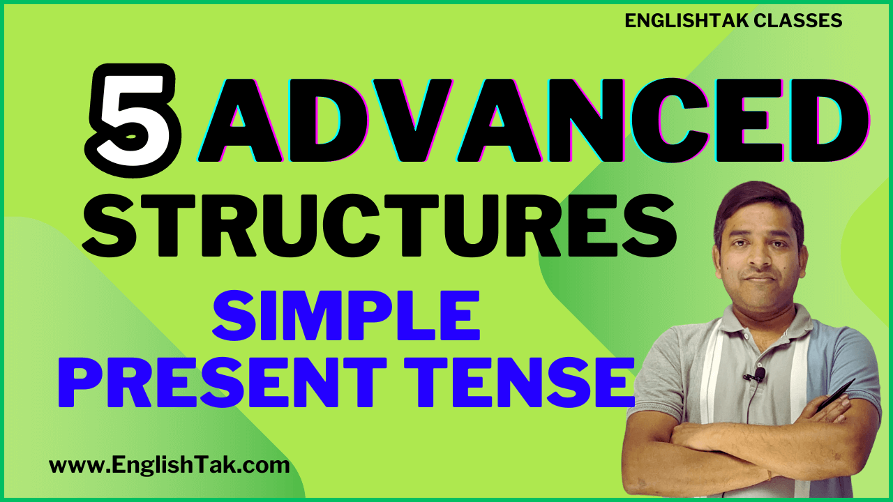 Advanced Structures of Simple Present Tense