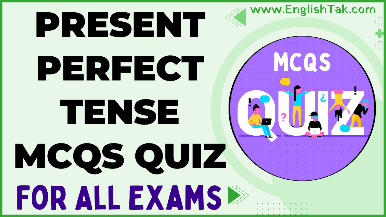 Present Perfect Tense Quiz with Answer - English Grammar - ETC