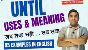 Until Uses and Examples in Hindi