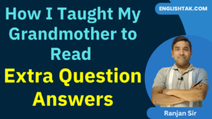 How I Taught My Grandmother to Read Extra Question Answers