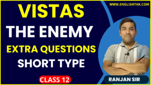 The Enemy Extra Short Questions