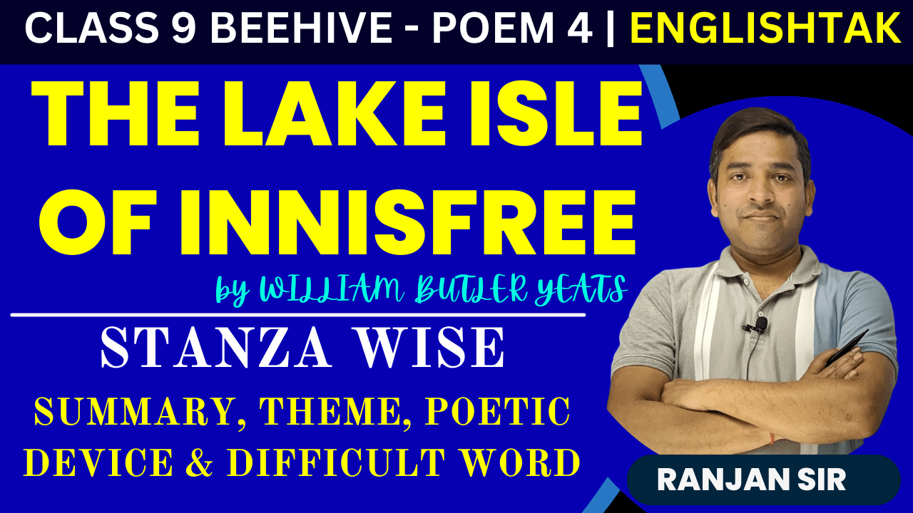 The Lake Isle of Innisfree Stanza-wise Summary