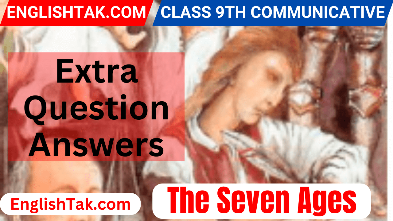 The Seven Ages Extra Question Answers