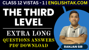 The Third Level Extra Long Questions