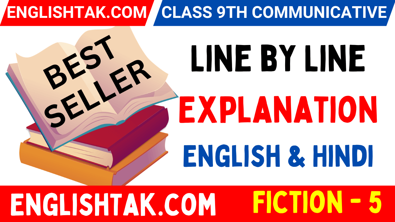 Best Seller Line by Line Explanation Class 9