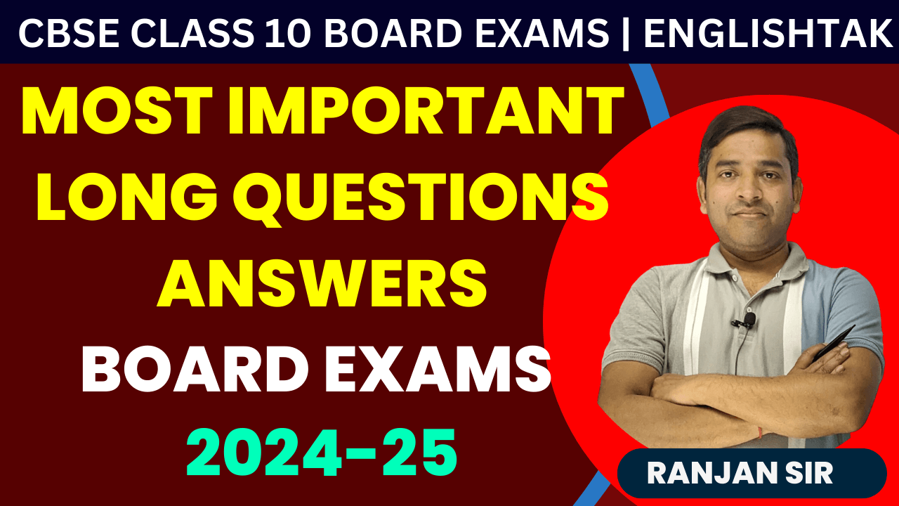 CBSE Class 10 English Long Question Answers for Board Exams