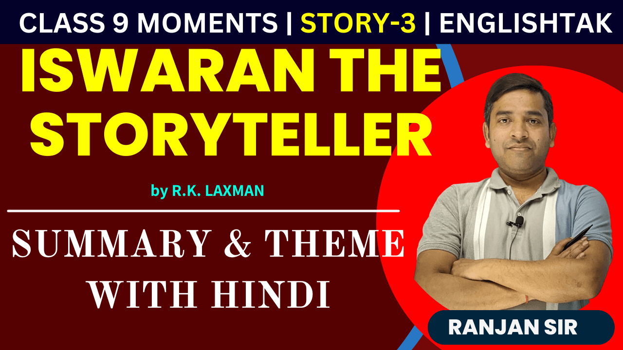 Iswaran the Storyteller Summary Class 9 English