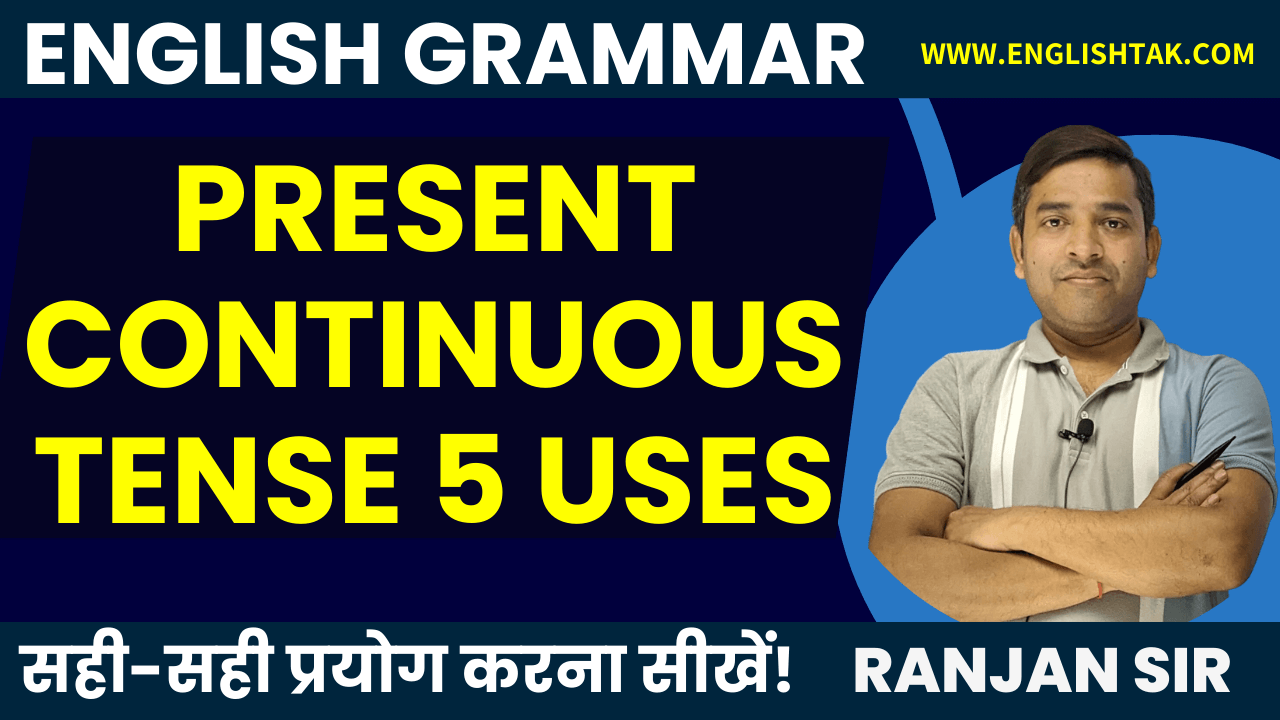 Present Continuous Tense Rules and Uses