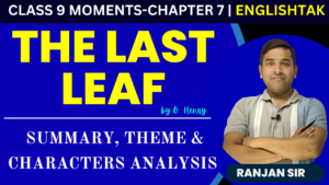 The Last Leaf Summary & Characters CBSE Class 9 English