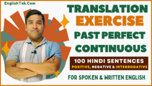 Past Perfect Continuous Tense Translation Exercise