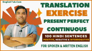 Present Perfect Continuous Tense Translation Exercise