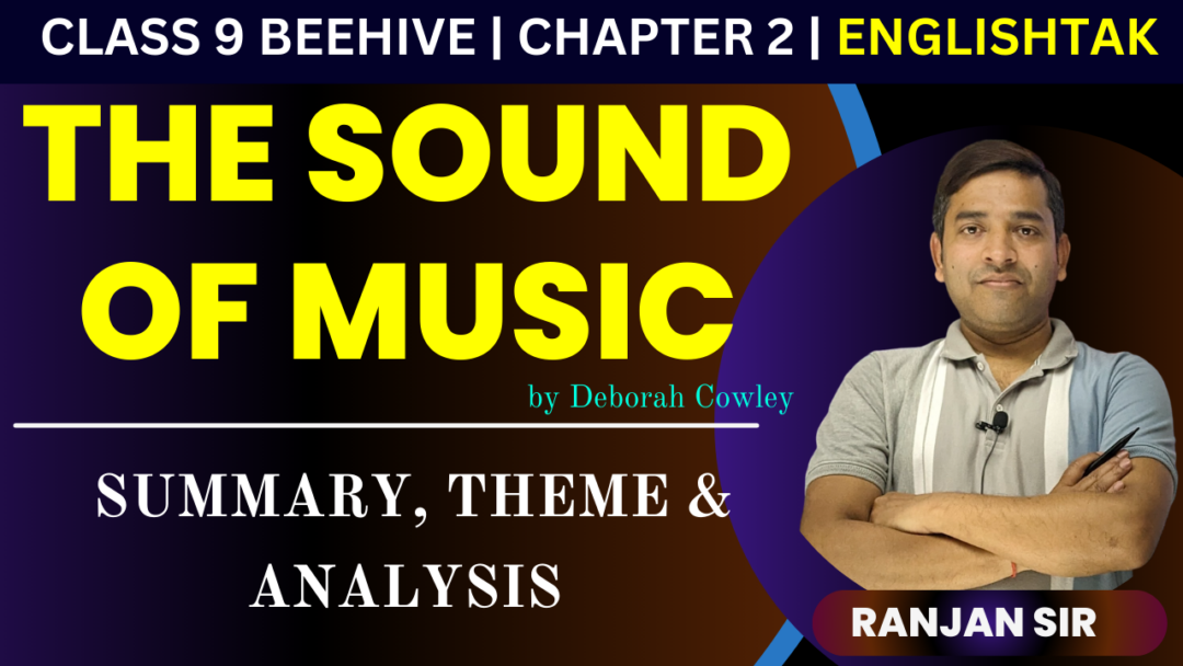 The Sound of Music Summary Class 9 English and Hindi