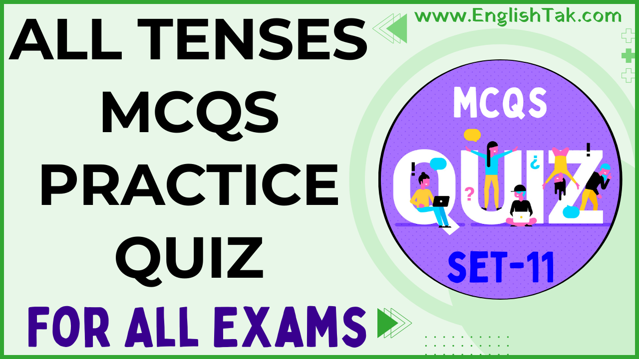 Tenses Fill in the Blanks Exercise Set-11 - English Grammar - EnglishTak.com