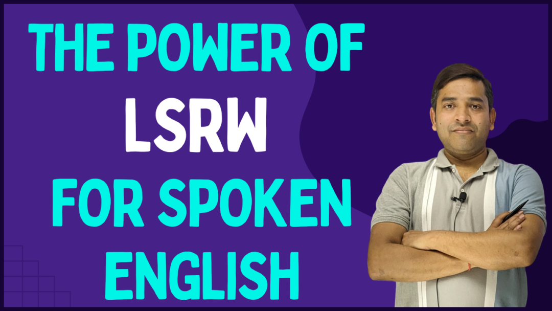 The Power of LSRW For Spoken English - EnglishTak.com