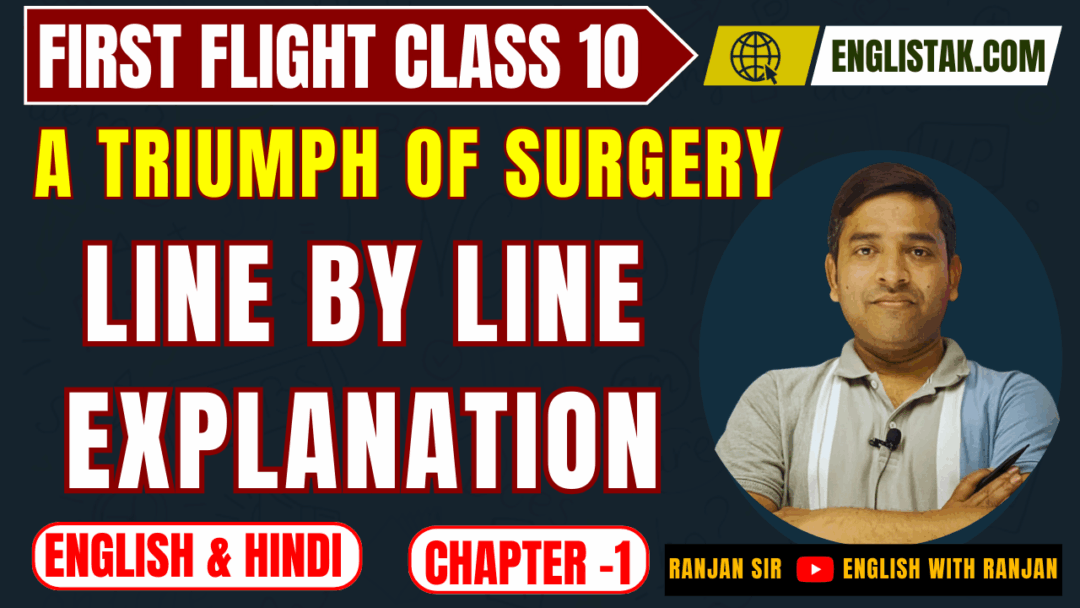 A Triumph of Surgery Line by Line Explanation - cbse english 10 - EnglishTak.com