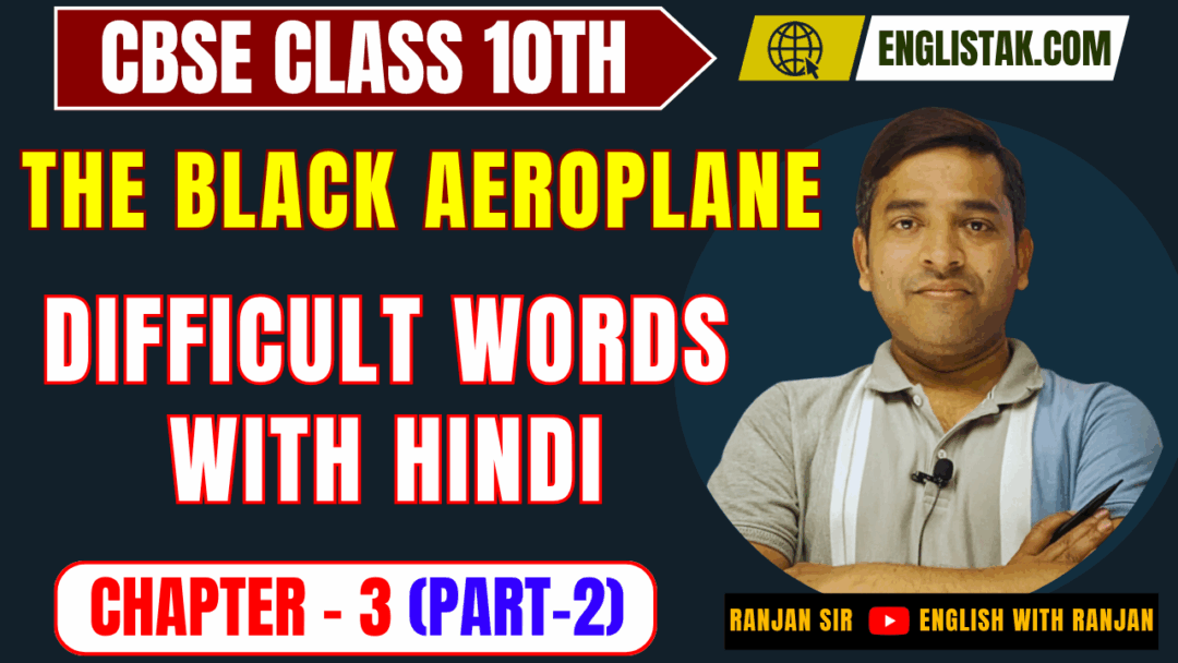 The Black Aeroplane Difficult Words in English with Hindi Meaning - cbse english 10 - EnglishTak.com